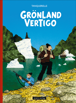 Grönland Vertigo Deluxe von Tanquerelle,  Hervé, Wisniewski,  Annika