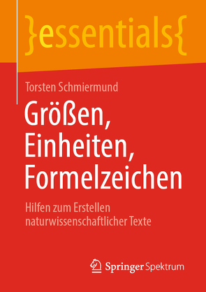 Größen, Einheiten, Formelzeichen von Schmiermund,  Torsten