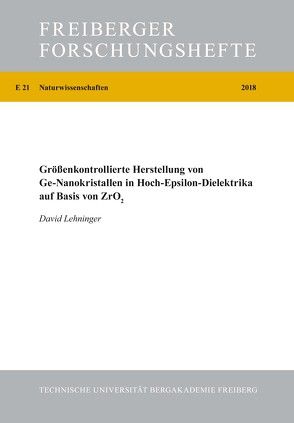 Größenkontrollierte Herstellung von Ge-Nanaokristallen in Hoch-Epsilon-Dielektrika af Basis von ZrO2 von Lehninger,  David