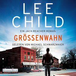 Größenwahn von Child,  Lee, Rahn,  Marie, Schwarzmaier,  Michael