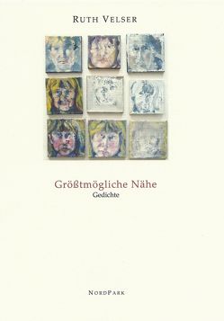 Größtmögliche Nähe von Velser,  Ruth