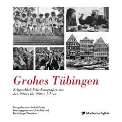 Grohes Tübingen von Grohe,  Manfred, Pfeil,  Ulrike, Warneken,  Bernd Jürgen