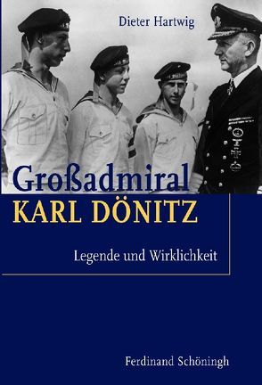 Großadmiral Karl Dönitz von Härtwig,  Dieter