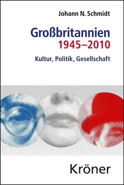 Großbritannien 1945-2010 von Schmidt,  Johann N.