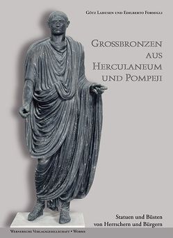 Großbronzen aus Herculaneum und Pompeji von Formigli,  Edilberto, Lahusen,  Götz