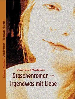 Groschenroman von Maddison,  Deiondra J.