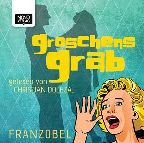 Groschens Grab von Dolezal,  Christian