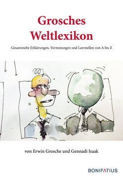 Grosches Weltlexikon von Grosche,  Erwin, Isaak,  Gennadi