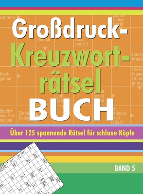 Großdruck-Kreuzworträtsel-Buch Band 5