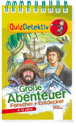 Große Abenteuer – Schatzsucher und Entdecker von Gutschalk,  Bettina, Kock,  Hauke