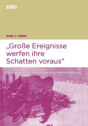 „Große Ereignisse werfen ihre Schatten voraus“ von Hübel,  Anke J.