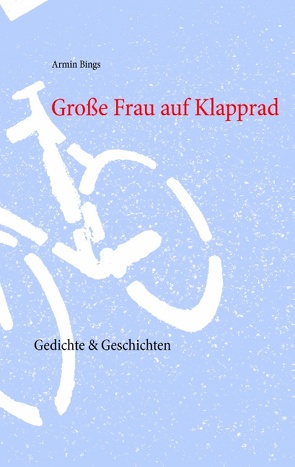 Große Frau auf Klapprad von Bings,  Armin