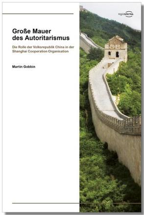 Große Mauer des Autoritarismus von Gobbin,  Martin