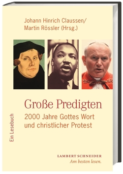 Große Predigten von Beutel,  Albrecht, Böck,  Florian, Brakelmann,  Günter, Brockmann,  Thomas, Büchner,  Christine, Claussen,  Johann Hinrich, Gerber,  Christine, Gräb,  Wilhelm, Große Kracht,  Hermann-Josef, Herrmann,  Jörg, Hofmann,  Andrea, Illert,  Martin, Kuropka,  Joachim, Lange,  Dietz, Lohrengel,  Jan, Maier SJ,  Martin, Marquardt,  Manfred, Mayer OSA,  Cornelius Petrus, Moser,  Christian, Murmann,  Ulrike, Neri,  Marcello, Oxen,  Kathrin, Schilling,  Johannes, Schmidt,  Bernward, von Scheliha,  Arnulf, Wehnert,  Milan, Wenzel,  Andreas