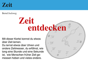 Größen-Kartei: Zeit entdecken (3. und 4. Schuljahr) von Jockweg,  Bernd