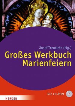 Großes Werkbuch Marienfeiern von Treutlein,  Josef