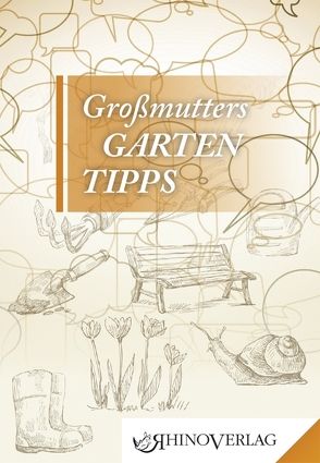 Großmutters Gartentipps von Rogge,  Jana