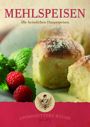 Großmutters Küche – Mehlspeisen von Krenn,  Hubert