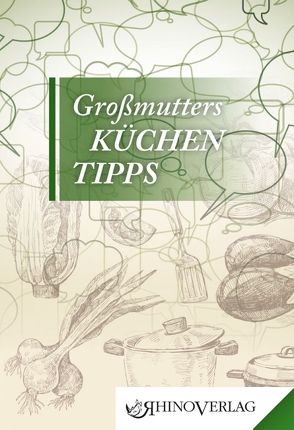 Großmutters Küchentipps von Rogge,  Jana