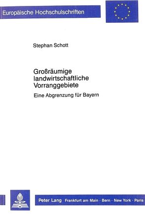 Großräumige landwirtschaftliche Vorranggebiete von Schott,  Stephan