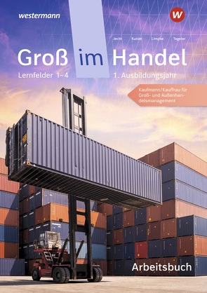 Groß im Handel / Groß im Handel – KMK-Ausgabe von Jecht,  Hans, Kunze,  Marcel, Limpke,  Peter, Tegeler,  Rainer