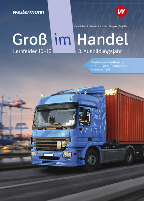 Groß im Handel – KMK-Ausgabe von Fieber,  Tobias, Gevci,  Ahmet, Jecht,  Hans, Kunze,  Marcel, Lichtner,  Markus, Limpke,  Peter, Tegeler,  Rainer