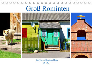 Groß Rominten – Das Tor zur Rominter Heide (Tischkalender 2022 DIN A5 quer) von von Loewis of Menar,  Henning