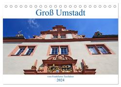 Groß Umstadt vom Frankfurter Taxifahrer (Tischkalender 2024 DIN A5 quer), CALVENDO Monatskalender von Bodenstaff,  Petrus