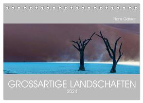 GROSSARTIGE LANDSCHAFTEN 2024 (Tischkalender 2024 DIN A5 quer), CALVENDO Monatskalender von Gasser,  Hans