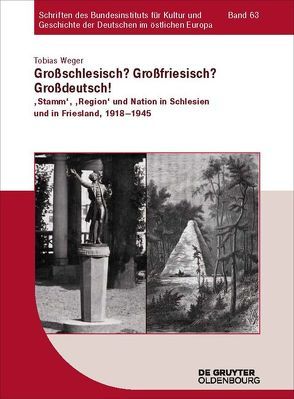 Großschlesisch? Großfriesisch? Großdeutsch! von Weger,  Tobias