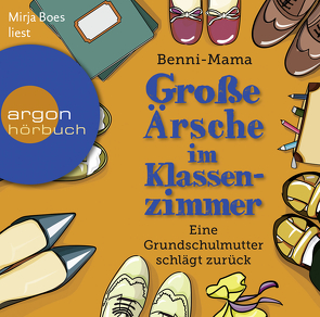 Große Ärsche im Klassenzimmer von Benni-Mama, Boes,  Mirja