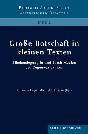 Große Botschaft in kleinen Texten von Alkier,  Stefan, Alkier-Karweick,  Stefanie E., Dinkelaker,  Veit, Dronsch,  Kristina, Frank,  Helmut, Grill,  Lukas, Hillebold,  Lars, Malsy,  Helena, Menzel,  Kerstin, Meyer,  Peter, Nürnberger,  Christian, Rydryck,  Michael, Schaede,  Ina, Schneider,  Michael, Steetskamp,  Jisk, von Legat,  Anke, Vorländer,  Martin