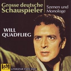 Grosse deutsche Schauspieler von Brentano,  Clemens, Eichendorff,  Joseph von, Goethe,  Johann W von, Hebbel,  Friedrich, Heine,  Heinrich, Hofmannsthal,  Hugo von, Kaschnitz,  Marie L, Krolow,  Karl, Lessing,  Gotthold E, Nietzsche,  Friedrich, Quadflieg,  Will, Schumann,  Robert, Trakl,  Georg, Uhland,  Ludwig