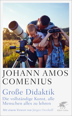 Große Didaktik von Comenius,  Johann A, Flitner,  Andreas, Overhoff,  Jürgen