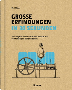 GROSSE ERFINDUNGEN IN 30 SEKUNDEN von Boyle,  David