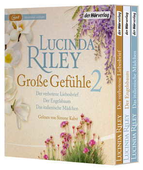 Große Gefühle 2: Der Engelsbaum – Der verbotene Liebesbrief – Das italienische Mädchen von Hauser,  Sonja, Kabst,  Simone, Riley,  Lucinda, Wulfekamp,  Ursula