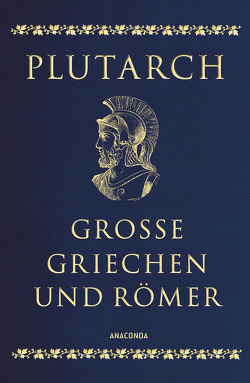 Große Griechen und Römer von Mikusch,  Dagobert von, Plutarch