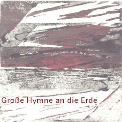 Grosse Hymne an die Erde von Franke,  Christiane, Kalinke,  Viktor, Mylius,  Klaus