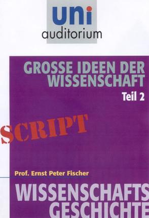 Große Ideen der Wissenschaft von Fischer,  Ernst Peter