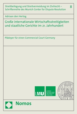 Große internationale Wirtschaftsstreitigkeiten und staatliche Gerichte im 21. Jahrhundert von Hertog,  Adriaan den