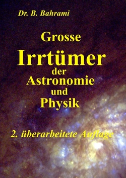 Grosse Irrtümer der Astronomie und Physik von Bahrami,  Bahram