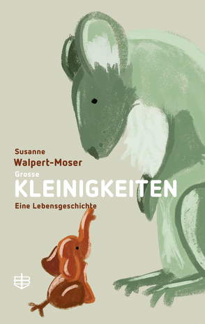 Grosse Kleinigkeiten von Walpert-Moser,  Susanne