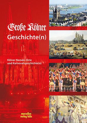 Große Kölner Geschichte(n) von Große Kölner KG