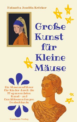 Große Kunst für Kleine Mäuse von Kröcker,  Natascha Joselita