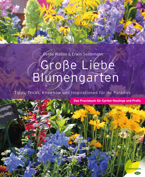 Große Liebe Blumengarten von Seidemann,  Erwin, Walton,  Gerda