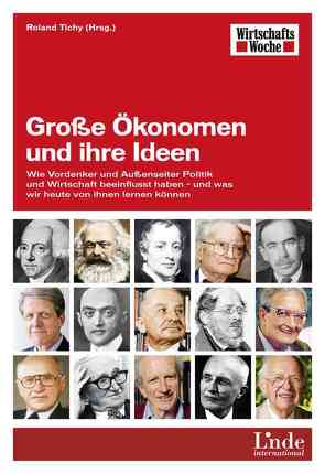 Große Ökonomen und ihre Ideen von Tichy,  Roland