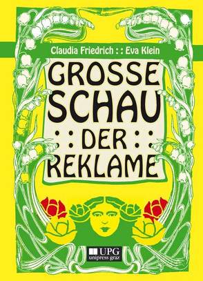 Grosse Schau der Reklame von Friedrich,  Claudia, Klein,  Eva