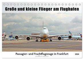 Große und kleine Flieger am Flughafen (Tischkalender 2024 DIN A5 quer), CALVENDO Monatskalender von Thiem-Eberitsch,  Jana