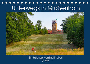 GROSSENHAIN 2022 (Tischkalender 2022 DIN A5 quer) von Harriette Seifert,  Birgit