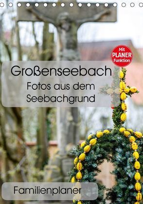 Großenseebach – Fotos aus dem Seebachgrund (Tischkalender 2018 DIN A5 hoch) von N.,  N.